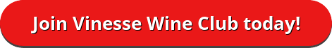 Join Vinesse Wine Club today button